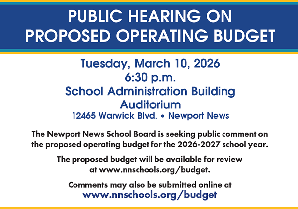 Public Hearing on Proposed Budget, Tuesday, March 10, 2026 at 6:30 p.m. in the Auditorium of the NNPS Administration Building