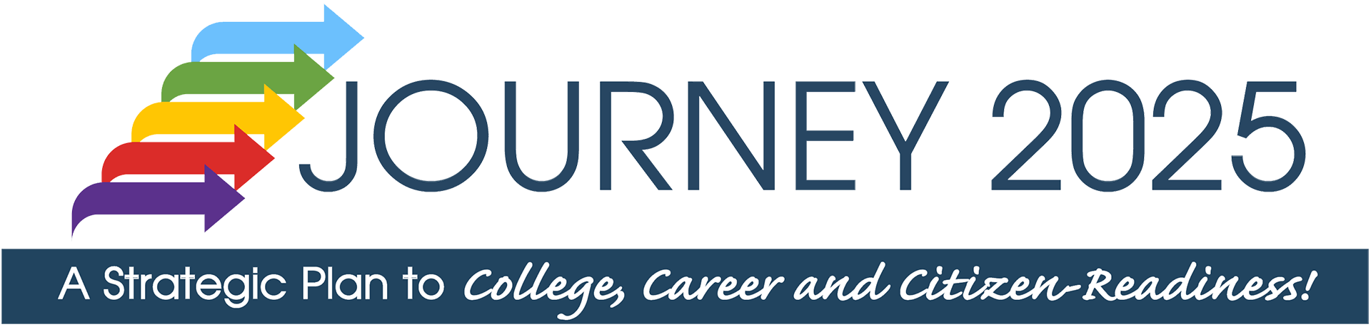 Journey 2025: A Strategic Plan to College, Career and Citizen-Readiness